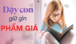 Dạy con giữ gìn phẩm giá, giữ gìn phẩm giá cho con