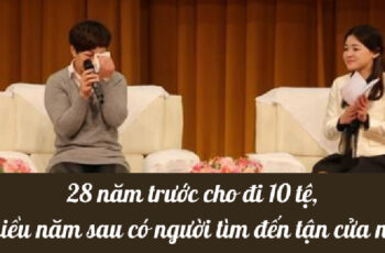 28 năm trước giúp người 10 tệ, nhiều năm sau có người tìm đến tận cửa nhà