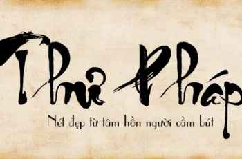 Nghệ thuật viết Thư Pháp: nét đẹp của chữ và tâm hồn người cầm bút